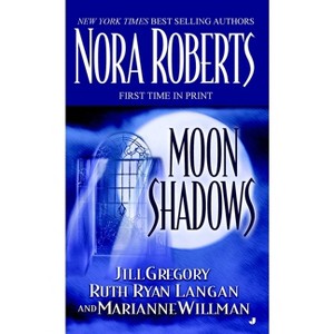 Moon Shadows - (Jove Romance) by  Nora Roberts & Jill Gregory & Ruth Ryan Langan & Marianne Willman (Paperback) - 1 of 1