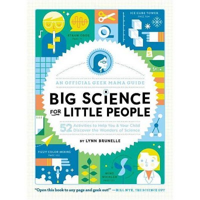 Big Science for Little People - by  Lynn Brunelle (Paperback)