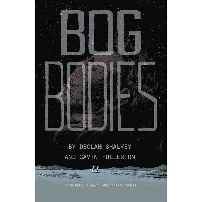 Bog Bodies - by  Declan Shalvey (Paperback)