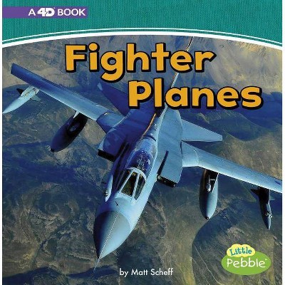 Fighter Planes - (Mighty Military Machines) by  Matt Scheff (Paperback)