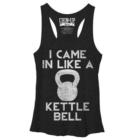 Women's Chin Up I Came In Like A Kettle Bell Racerback Tank Top - Black ...