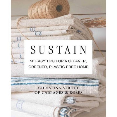 Sustain - by  Christina Strutt (Hardcover)