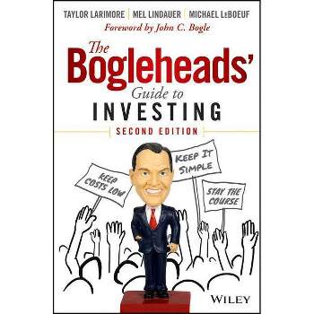 The Bogleheads' Guide to Investing - 2nd Edition by Mel Lindauer & Taylor Larimore & Michael LeBoeuf