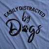 Womens Easily Distracted By Dogs T shirt Funny Graphic Dog Mom Lover Cute Gift - Crazy Dog Women's T Shirt - 2 of 4