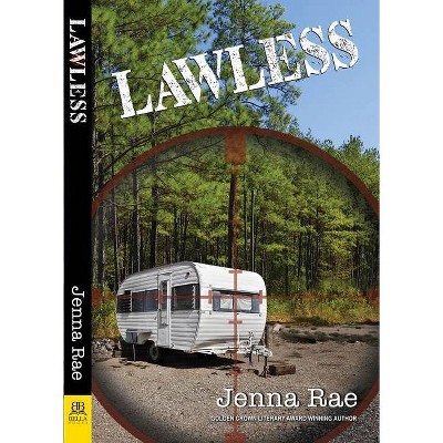 Lawless - by  Jenna Rae (Paperback)