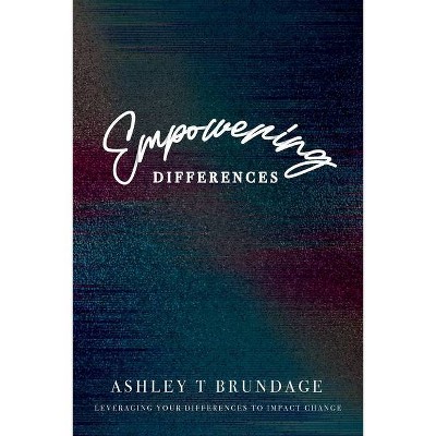 Empowering Differences - by  Ashley T Brundage (Paperback)