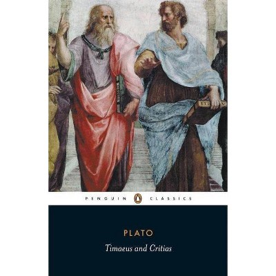 Timaeus and Critias - (Penguin Classics) Annotated by  Plato (Paperback)