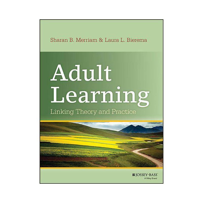 Adult Learning - by  Sharan B Merriam & Laura L Bierema (Hardcover), 1 of 2