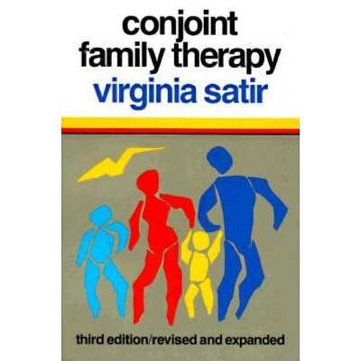 Conjoint Family Therapy - 3rd Edition by  Virginia Satir (Paperback)