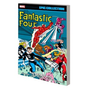 Fantastic Four Epic Collection: The Dream Is Dead - by  Steve Englehart & Marvel Various (Paperback) - 1 of 1