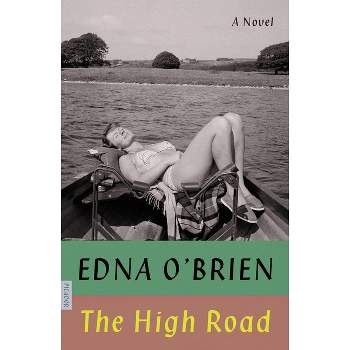 The High Road - by  Edna O'Brien (Paperback)