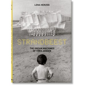 Strandbeest. the Dream Machines of Theo Jansen - by  Lawrence Weschler (Hardcover) - 1 of 1