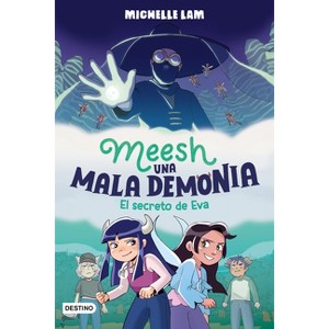Meesh, Una Mala Demonia 2. El Secreto de Eva (Novela Gráfica) / Meesh the Bad Demon 2 (a Graphic Novel) - by  Michelle Lam (Paperback) - 1 of 1