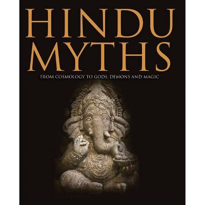 Hindu Myths - by  Martin J Dougherty (Hardcover)