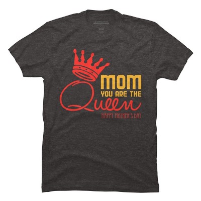 Men's Design By Humans Mother's Day Mom You Are The Queen By tmsarts T-Shirt