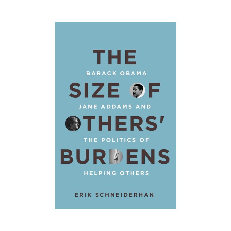 The Size of Others' Burdens - by  Erik Schneiderhan (Hardcover), 1 of 2
