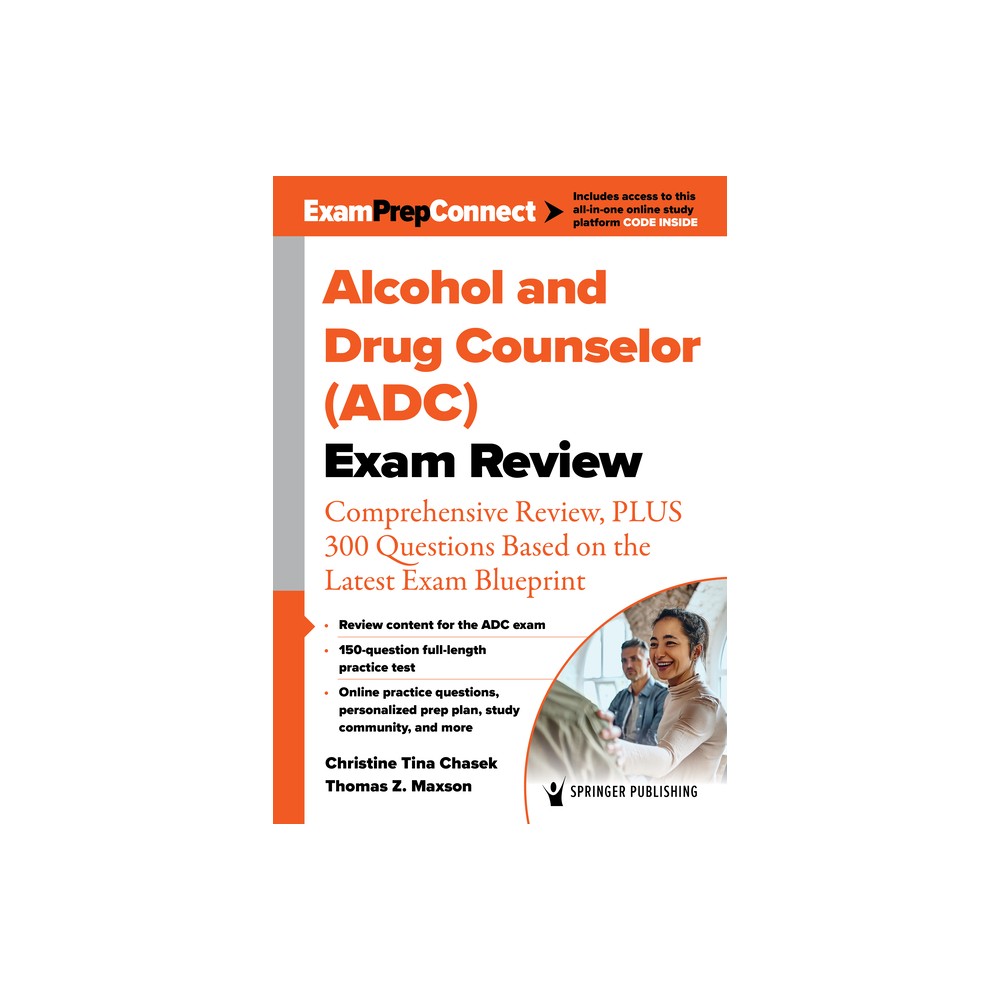 Alcohol and Drug Counselor (Adc) Exam Review - by Christine Tina Chasek & Thomas Z Maxson (Paperback)