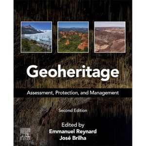 Geoheritage - 2nd Edition by  Emmanuel Reynard & José Brilha (Paperback) - 1 of 1