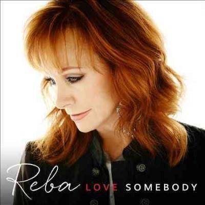 Reba - Love Somebody (CD)