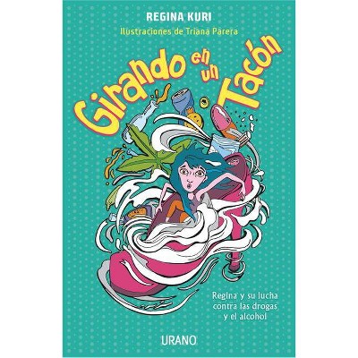 Girando En Un Tacon - by  Regina Kuri (Paperback)