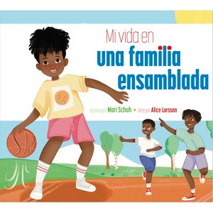 Mi Vida En Una Familia Ensamblada - by  Mari C Schuh (Paperback) - 1 of 1