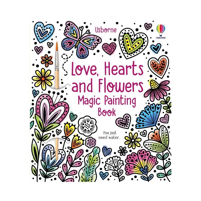 Love, Hearts and Flowers Magic Painting Book - (Magic Painting Books) by  Abigail Wheatley (Paperback), 1 of 2
