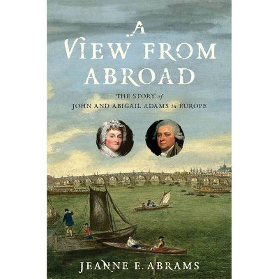 A View from Abroad - by  Jeanne E Abrams (Hardcover)