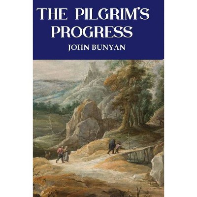 The Pilgrim's Progress - by  John Bunyan (Paperback)