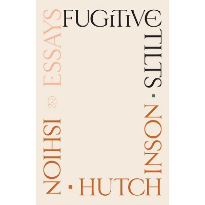 Fugitive Tilts - by Ishion Hutchinson