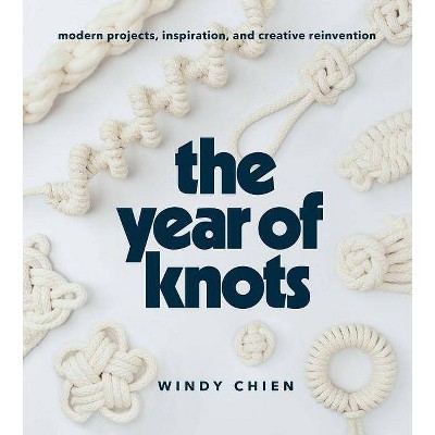 Year of Knots - by  Windy Chien (Hardcover)