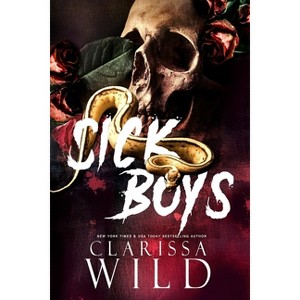 Sick Boys - (Spine Ridge University) by  Clarissa Wild (Paperback) - 1 of 1