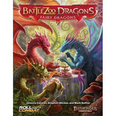 Battlezoo Dragons: Fairy Dragons (Pathfinder 2e) - by  Stephen Glicker & Mark Seifter & Jessica Catalan (Hardcover)
