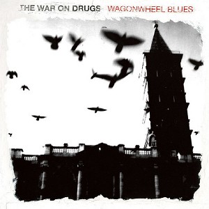 War on Drugs - Wagonwheel Blues - 1 of 1