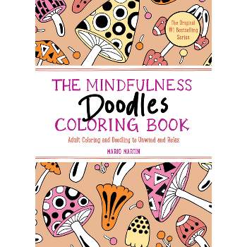 The Mindfulness Doodles Coloring Book - (Mindfulness Coloring) by  Mario Martín (Paperback)