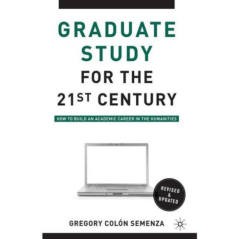 Graduate Study for the Twenty-First Century - 2nd Edition by  G Semenza (Paperback) - image 1 of 1