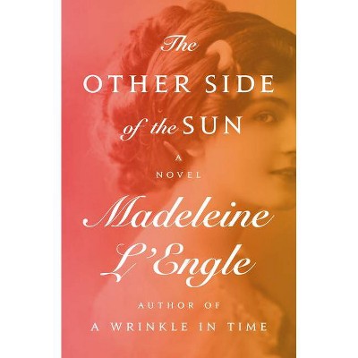 The Other Side of the Sun - by  Madeleine L'Engle (Paperback)