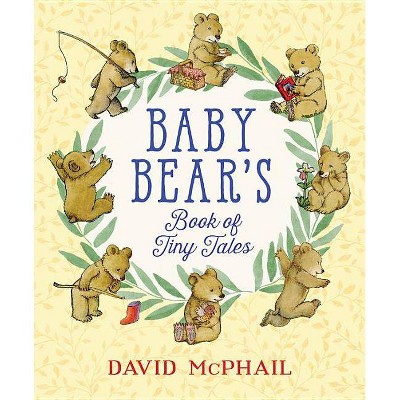 Baby Bear's Book of Tiny Tales - by  David McPhail (Hardcover)