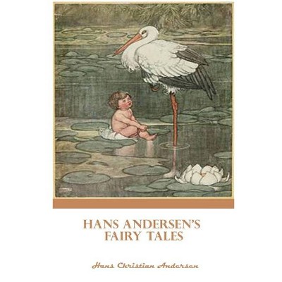 Hans Christian Andersen Complete Fairy Tales illustrated - by  Hans Christian Anderson (Paperback)