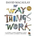 The Way Things Work Now (Hardcover) by David Macaulay