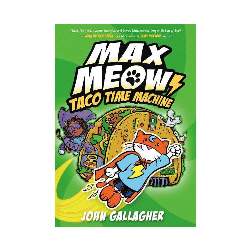 Max Meow Book 4: Taco Time Machine - by  John Gallagher (Hardcover), 1 of 2