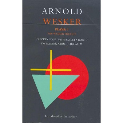 Wesker Plays: One - (Contemporary Dramatists) by  Arnold Wesker (Paperback)