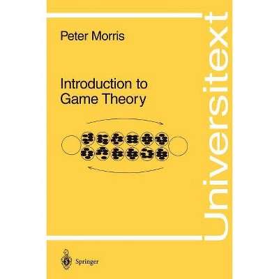 Introduction to Game Theory - (Universitext) by  Peter Morris (Paperback)