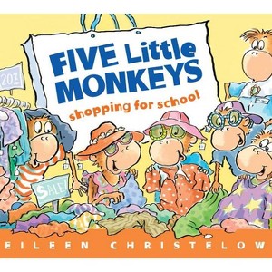 Five Little Monkeys Shopping for School - (Five Little Monkeys Story) by Eileen Christelow - 1 of 1