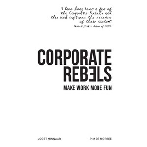 Corporate Rebels - by Joost Minnaar & Pim de Morree - 1 of 1