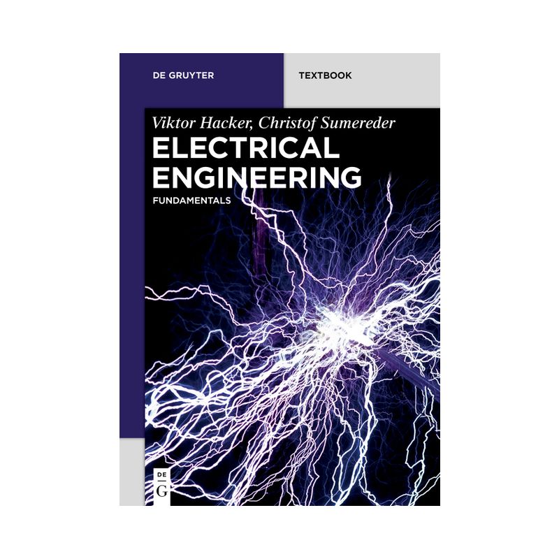 Electrical Engineering - (De Gruyter Textbook) by  Viktor Hacker & Christof Sumereder (Paperback), 1 of 2
