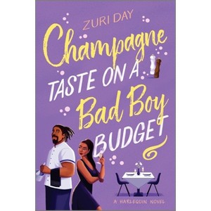 Champagne Taste on a Bad Boy Budget - by  Zuri Day (Paperback) - 1 of 1
