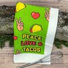 Peace Love and Tacos Funny Cute Yummy Mexican Food Tea Towel - Crazy Dog Tea Towel Peace Love - 2 of 4