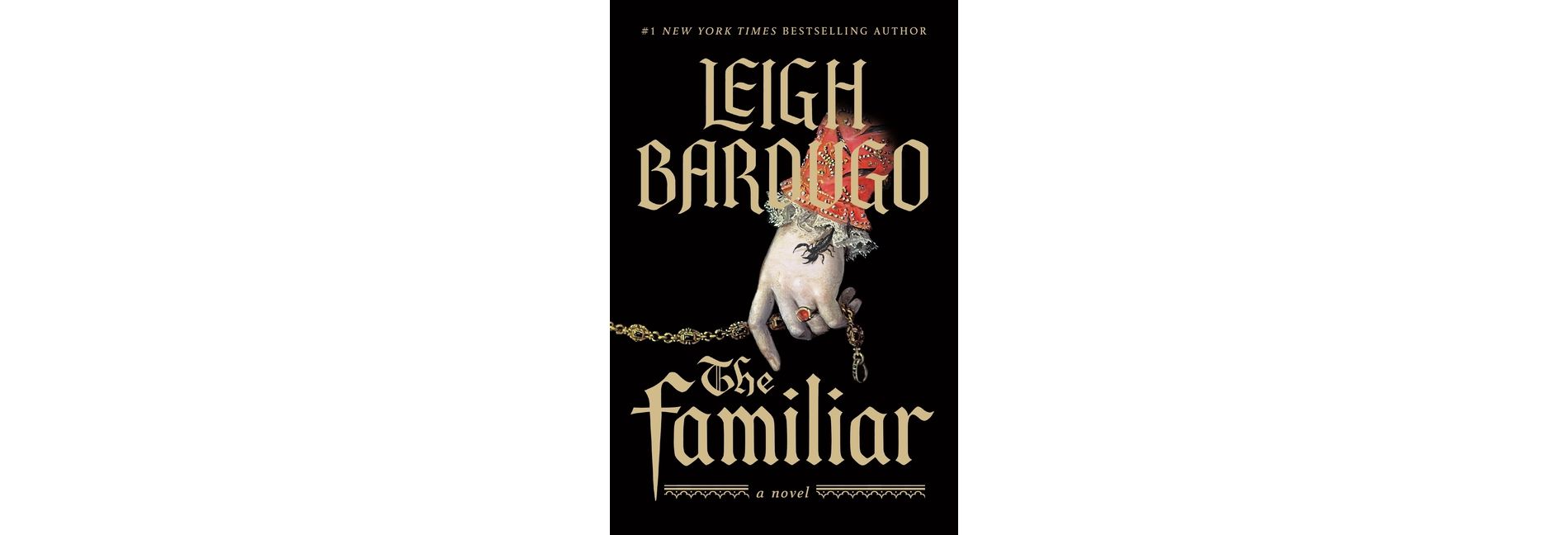 The Familiar - by Leigh Bardugo (Paperback)