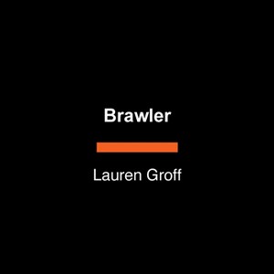 Brawler - Large Print by  Lauren Groff (Paperback) - 1 of 1