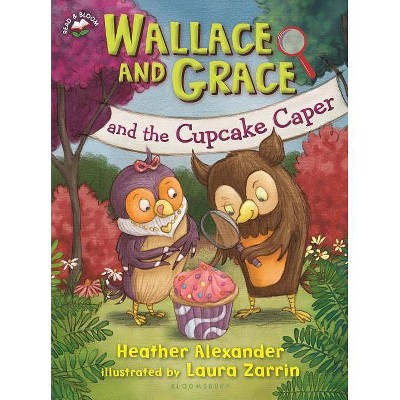  Wallace and Grace and the Cupcake Caper - by  Heather Alexander (Paperback) 